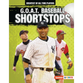 G.O.A.T. Baseball Shortstops