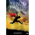 ... Poi iniziò a piovere