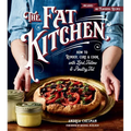 The Fat Kitchen: How to Render, Cure & Cook with Lard, Tallow & Poultry Fat