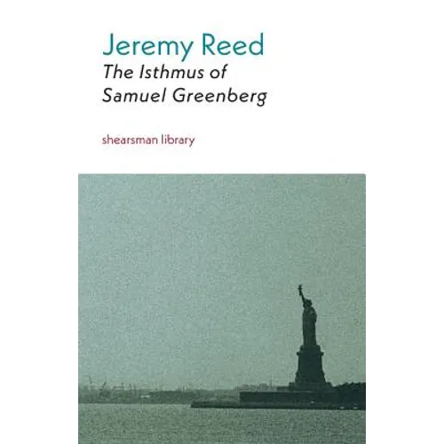 The Isthmus of Samuel Greenberg