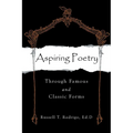 Aspiring Poetry: Through Famous and Classic Forms
