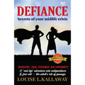 Defiance: Secrets of Your Midlife Crisis