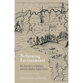Performing Environments: Site-Specificity in Medieval and Early Modern English Drama