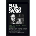 W.E.B. Du Bois Speaks, 1920-1963: Speeches and Addresses
