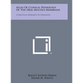 Atlas of Clinical Pathology of the Oral Mucous Membrane: A Practical Approach to Diagnosis