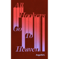 All Hookers Go to Heaven
