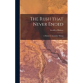 The Rush That Never Ended: a History of Australian Mining