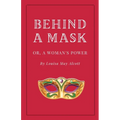 Behind a Mask, or A Woman's Power
