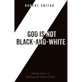 God is Not Black-and-White