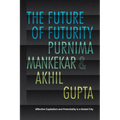 The Future of Futurity: Affective Capitalism and Potentiality in a Global City