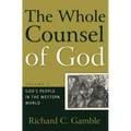 The Whole Counsel of God: God's People in the Western World