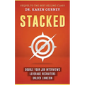 Stacked: Double Your Job Interviews, Leverage Recruiters, Unlock Linkedin