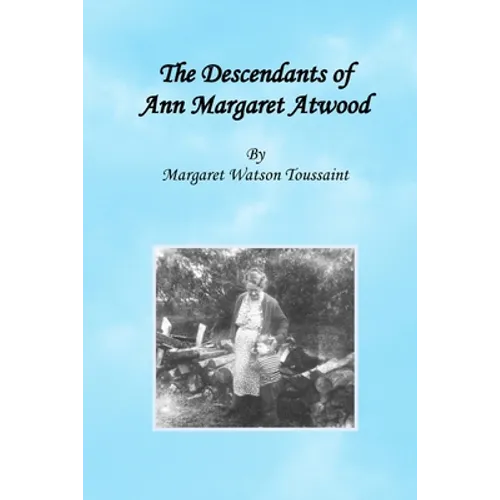 The Descendants of Ann Margaret Atwood