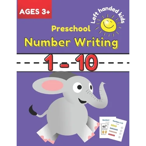 Preschool Number Writing 1 - 10 Left handed kids Ages 3+: Educational Pre k with Number Tracing and shapes, beginner Math Preschool Learning Book with