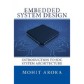 Embedded System Design: Introduction to SoC System Architecture