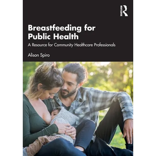 Breastfeeding for Public Health: A Resource for Community Healthcare Professionals