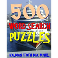 500 Word Search Puzzles: Fun Way to Improve Your IQ