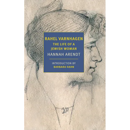 Rahel Varnhagen: The Life of a Jewish Woman