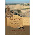 The Archaeology of the Old Testament: 115 Discoveries That Support the Reliability of the Bible: B&W