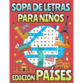 Sopa De Letras Para Niños Edición Países: Esta Sopa De Letras De Países Del Mundo Te Invita A Que Encuentres El Nombre De Los Países Que Se Esconden E