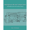 Westinghouse J46 Axial Turbojet Family: Development History and Technical Profiles