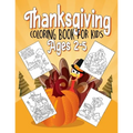 Thanksgiving Coloring Book for Kids Ages 2-5: Funny Coloring Pages for Kids Boys and Girls(Thanksgiving Activity Book)