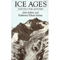 Ice Ages: Solving the Mystery
