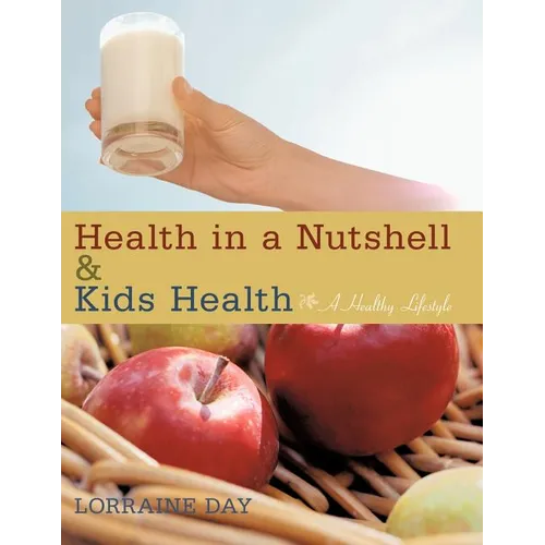Health in a Nutshell & Kids Health: A Healthy Lifestyle
