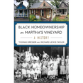 Black Homeownership on Martha's Vineyard: A History