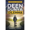 Deen Dunya Dilemma