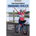 From Couch Potato to Endurance Athlete