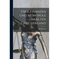 Über Finanzen Und Monopole Im Alten Griechenland