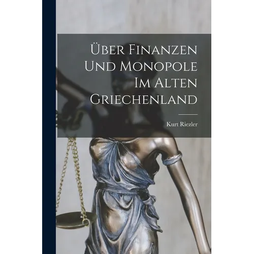 Über Finanzen Und Monopole Im Alten Griechenland