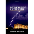 Greek Prime Ministers in the Eye of the Storm: Crisis Management and Institutional Change