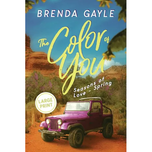 The Color of You: Seasons of Love - Spring: LARGE PRINT