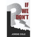 If We Don't