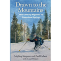Drawn to the Mountains: Mid-century Migrants to Steamboat Springs