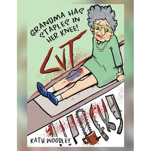 Grandma Has Staples in Her Knee!