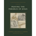 Praying the Parables of Jesus: A 40-Day Devotional Journey in Word and Image