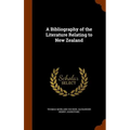 A Bibliography of the Literature Relating to New Zealand