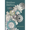 Slubber Doffers: A Novel in Monologues