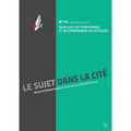 Agir sur les territoires et accompagner les acteurs: Revue: Le Sujet dans la Cité n°14