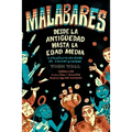 Malabares - desde la Antigüedad hasta la Edad Media: la historia olvidada de lanzar y cachar