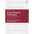 A New Modern Philosophy: The Inclusive Anthology of Primary Sources
