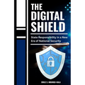 The Digital Shield: State Responsibility in a New Era of National Security