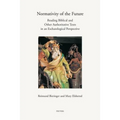 Normativity of the Future: Reading Biblical and Other Authorative Texts in an Eschatological Perspective