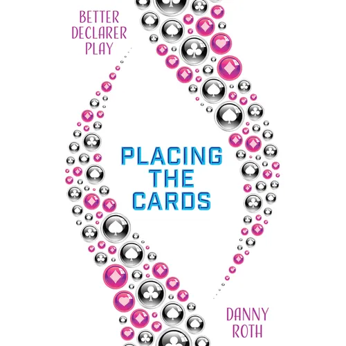 Better Declarer Play: Placing the Cards