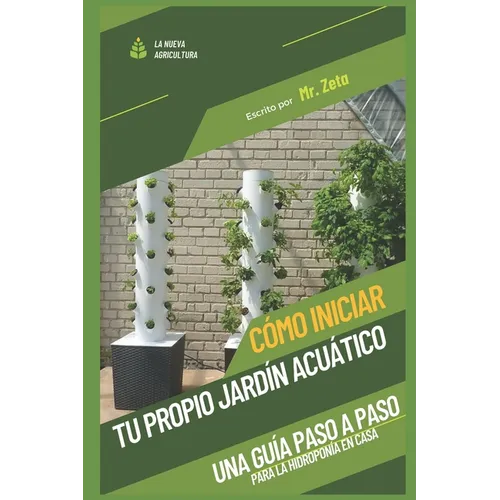 Cómo iniciar tu propio jardín acuático: Una guía paso a paso para la hidroponía en casa.