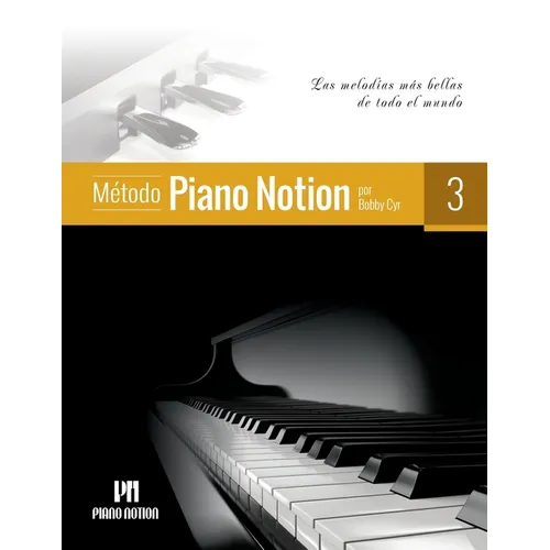 Método Piano Notion Libro 3: Las melodías más bellas de todo el mundo