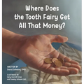 Where Does the Tooth Fairy Get All That Money?